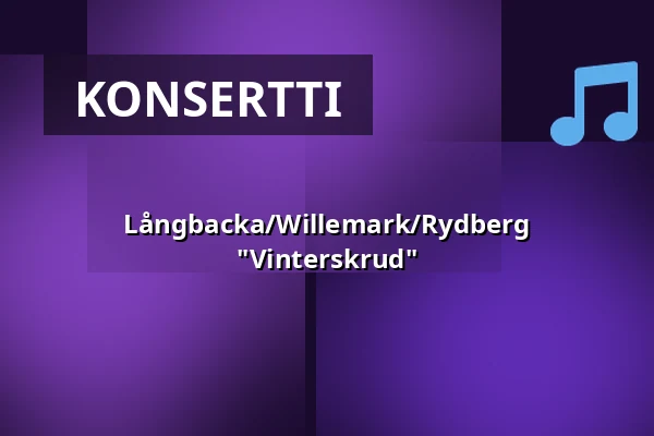 Långbacka/Willemark/Rydberg "Vinterskrud" — Wasabryggeriet, Borlänge