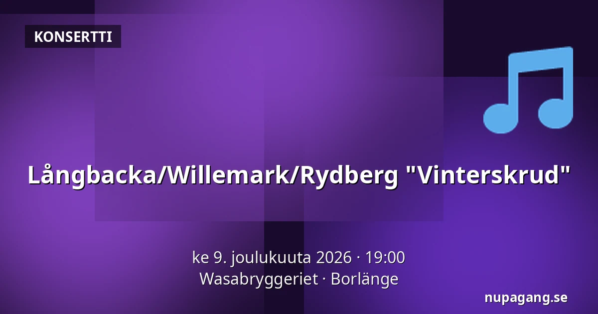 Långbacka/Willemark/Rydberg "Vinterskrud" — Wasabryggeriet, Borlänge
