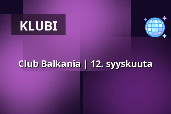 Club Balkania | 12. syyskuuta — Valand, Göteborg