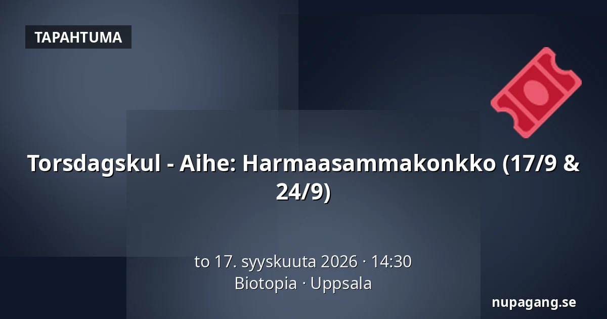 Torsdagskul - Aihe: Harmaasammakonkko (17/9 & 24/9) — Biotopia, Uppsala