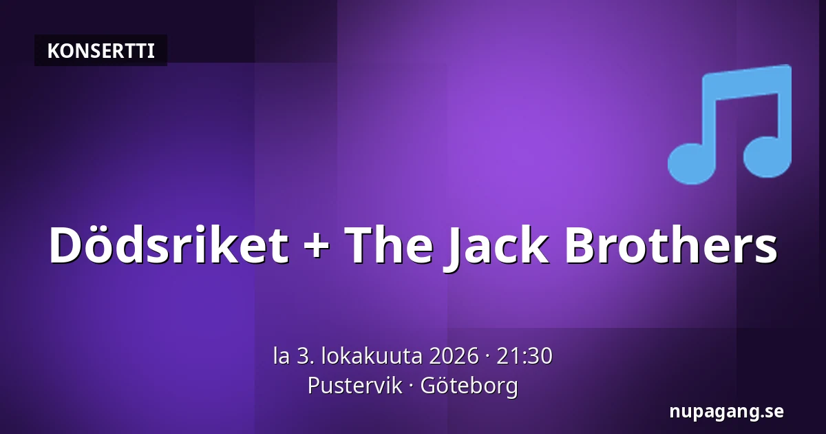 Dödsriket + The Jack Brothers — Pustervik, Göteborg