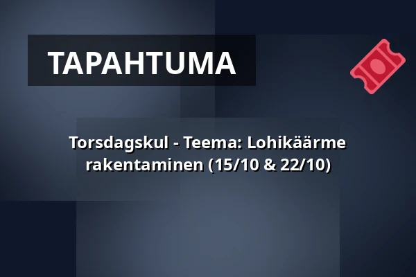 Torsdagskul - Teema: Lohikäärme rakentaminen (15/10 & 22/10) — Biotopia, Uppsala