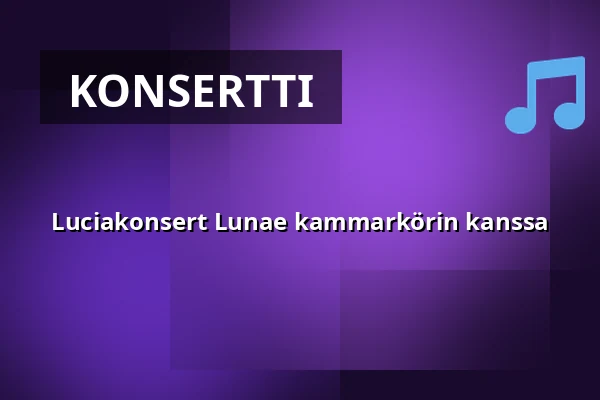 Luciakonsert Lunae kammarkörin kanssa — Ersta kyrka, Tukholma