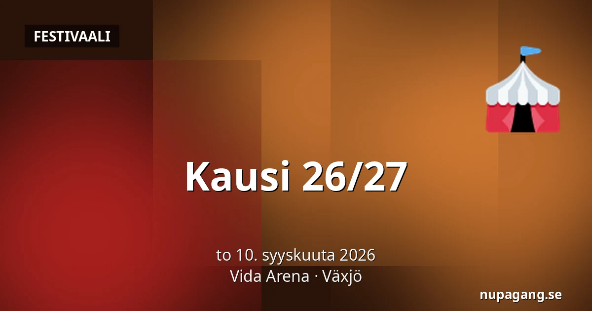Kausi 26/27 — Vida Arena, Växjö