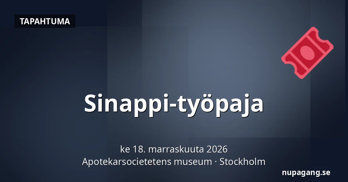 Sinappi-työpaja — Apotekarsocietetens museum, Tukholma