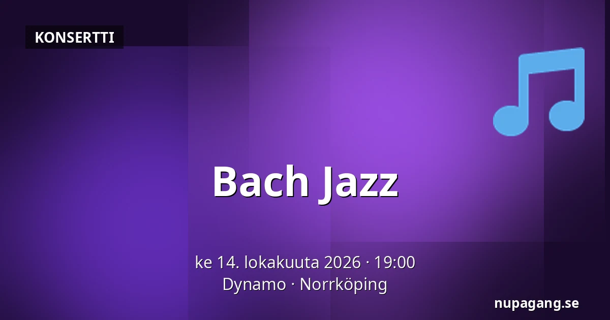 Bach Jazz — Dynamo, Norrköping