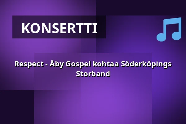 Respect - Åby Gospel kohtaa Söderköpings Storband — Hörsalen Norrköping, Norrköping