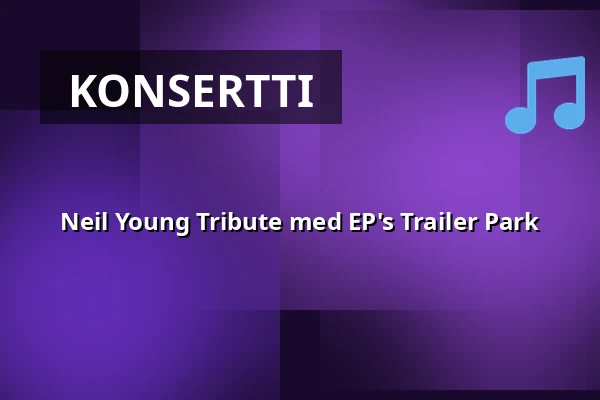 Neil Young Tribute med EP's Trailer Park — Wallenbergssalen, Linköping