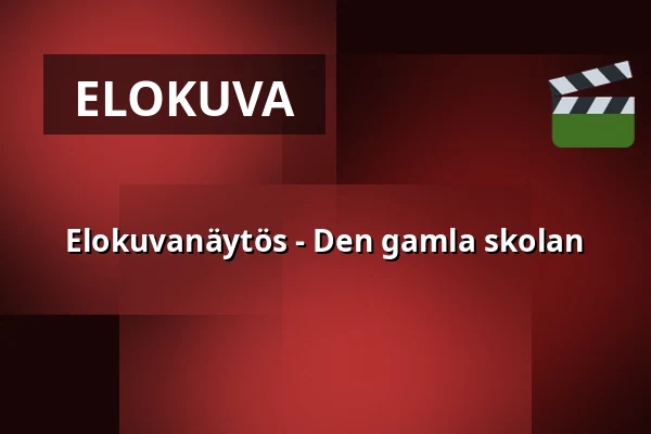 Elokuvanäytös - Den gamla skolan — Bryggeriet Kulturcentrum, Nyköping