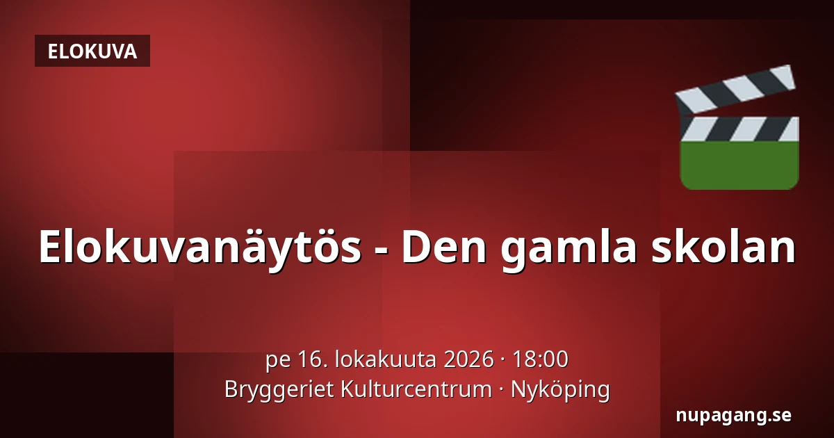Elokuvanäytös - Den gamla skolan — Bryggeriet Kulturcentrum, Nyköping