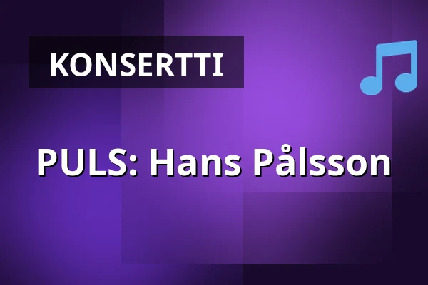 PULS: Hans Pålsson — Atriet, Lund