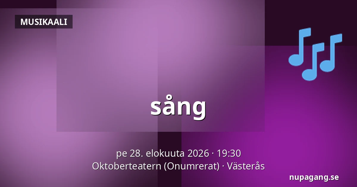 sång — Oktoberteatern (Onumrerat), Västerås