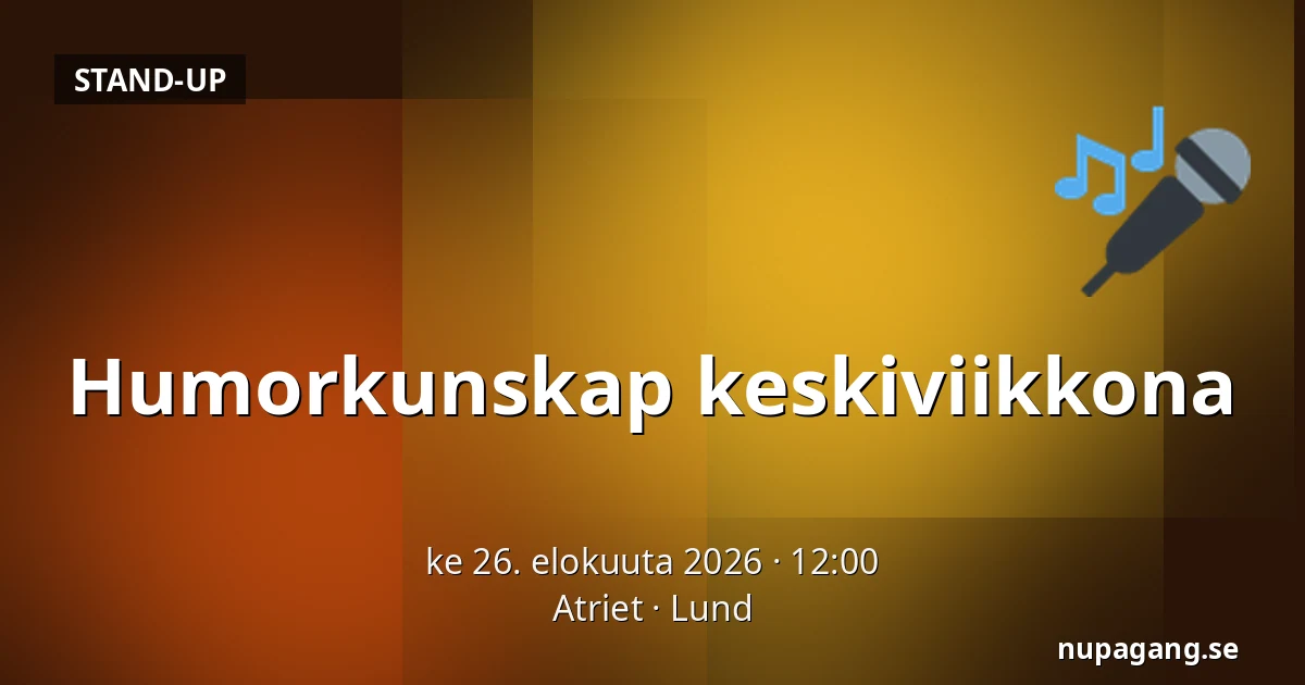 Humorkunskap keskiviikkona — Atriet, Lund