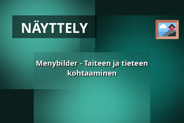 Menybilder - Taiteen ja tieteen kohtaaminen — Prins Eugens Waldemarsudde, Tukholma