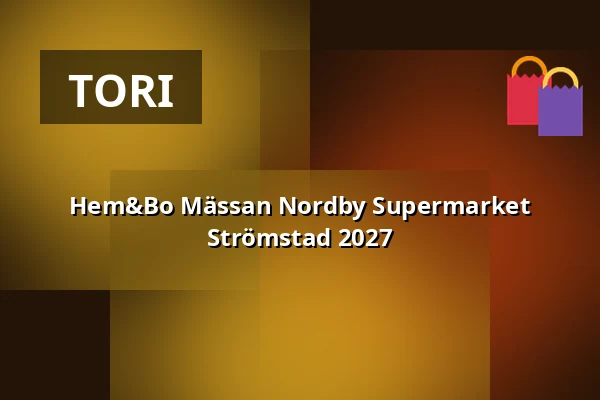 Hem&Bo Mässan Nordby Supermarket Strömstad 2027 — Nordby Supermarkethallen, Strömstad