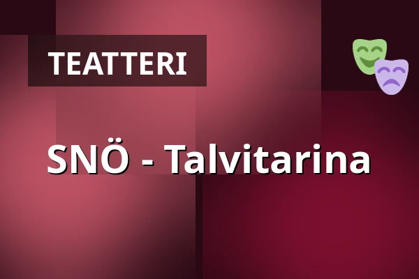 SNÖ - Talvitarina — Sara Kulturhus Scen 2, Skellefteå