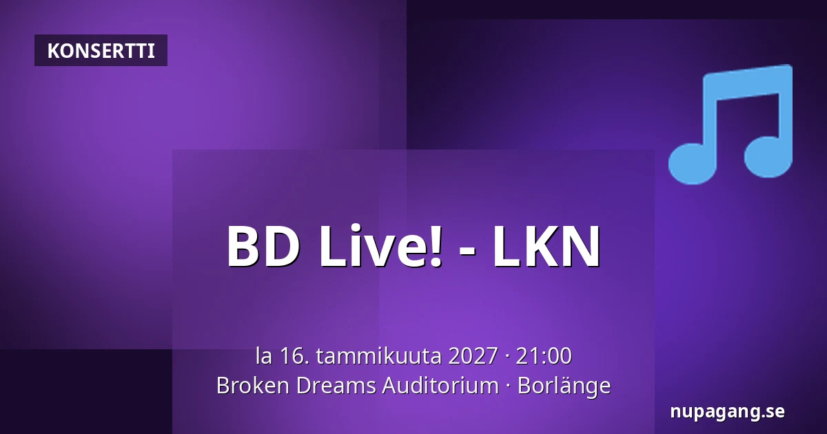 BD Live! - LKN — Broken Dreams Auditorium, Borlänge