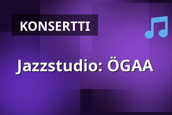 Jazzstudio: ÖGAA — Folkets Hus, Studion, Uumaja