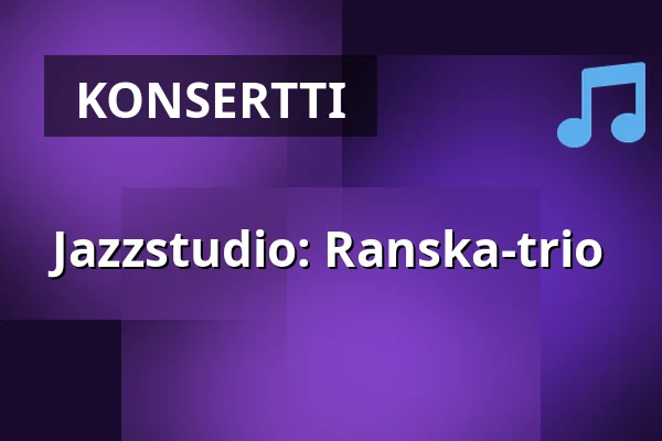 Jazzstudio: Ranska-trio — Folkets Hus, Studion, Uumaja