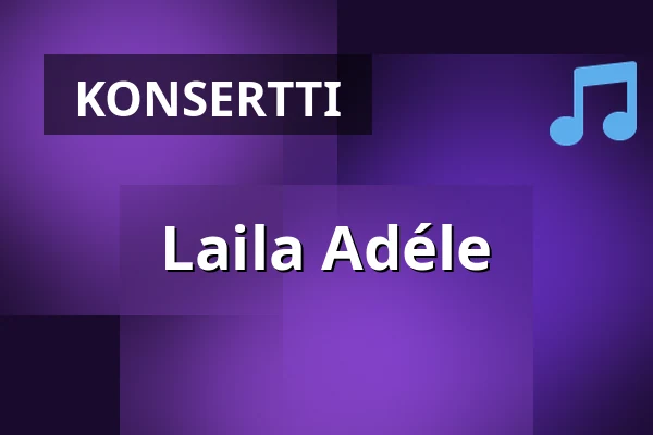Laila Adéle — Lunds Stadsteater, Lund