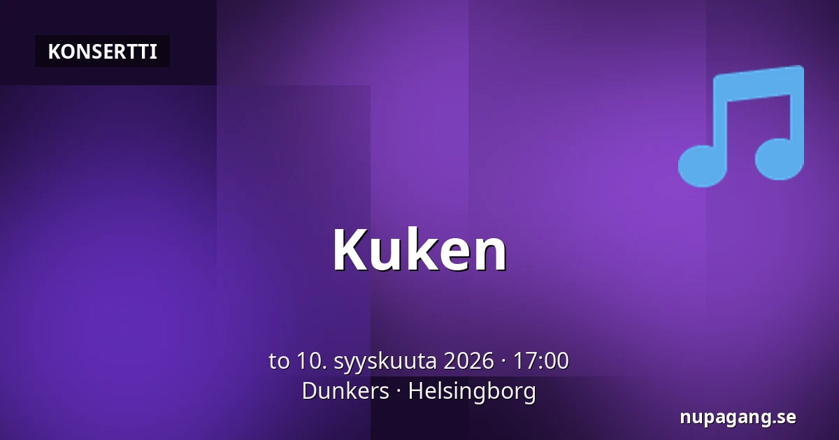 Kuken — Dunkers, Helsingborg