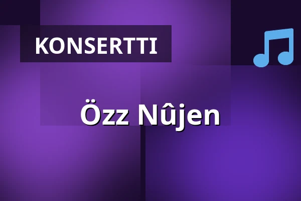 Özz Nûjen — Dunkers, Helsingborg