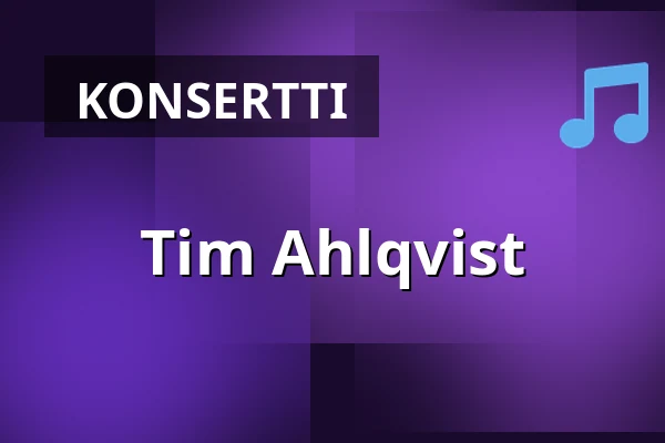 Tim Ahlqvist — Kulturhuset, Trelleborg