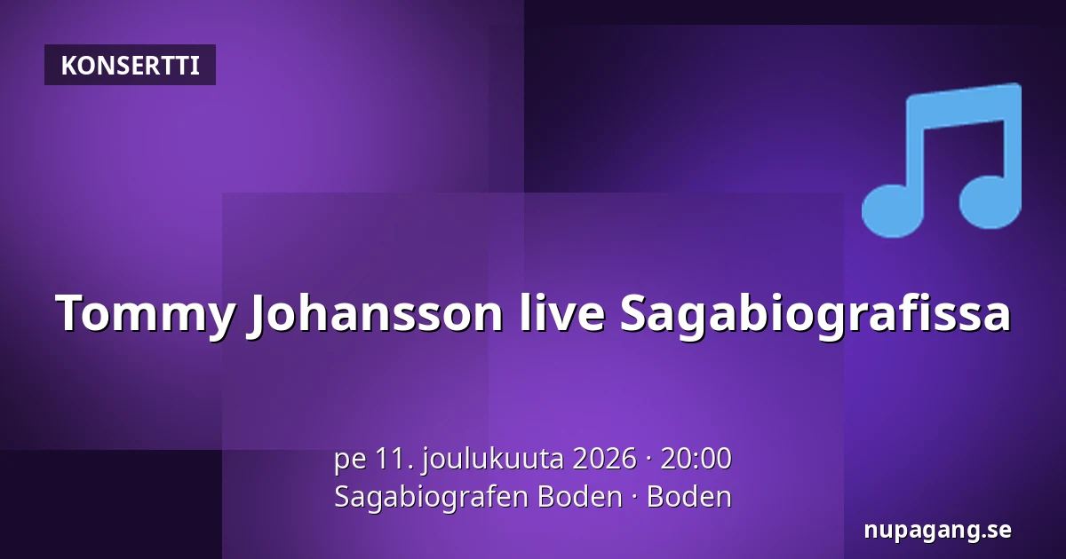 Tommy Johansson live Sagabiografissa — Sagabiografen Boden, Boden