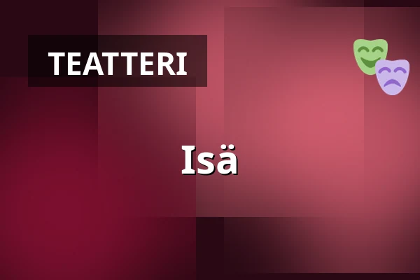 Isä — Vänersborgs teater, Vänersborg