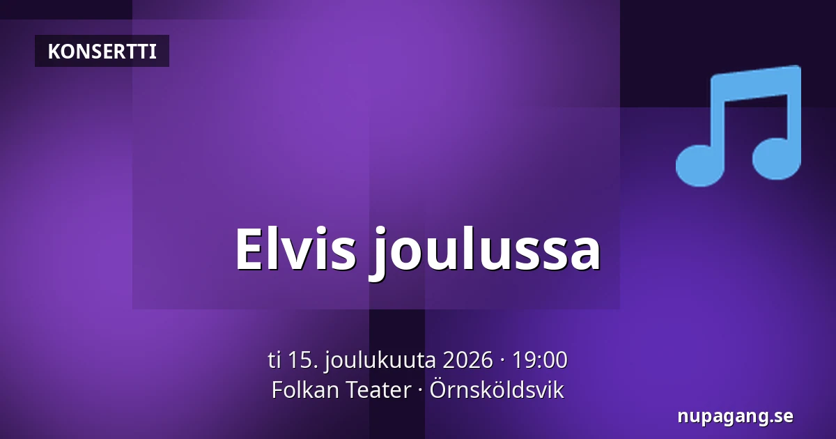 Elvis jouluaikaan — Folkan Teater, Örnsköldsvik