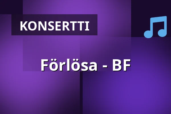 Förlösa - BF — Sara Kulturhus Scen 2, Skellefteå