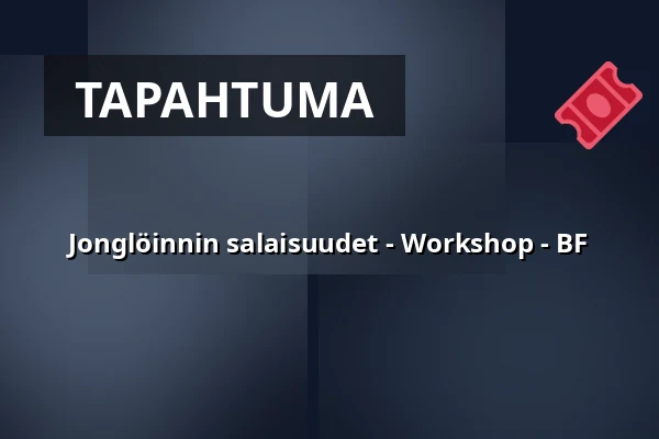 Jonglöinnin salaisuudet - Workshop - BF — Sara Kulturhus Scen 2, Skellefteå