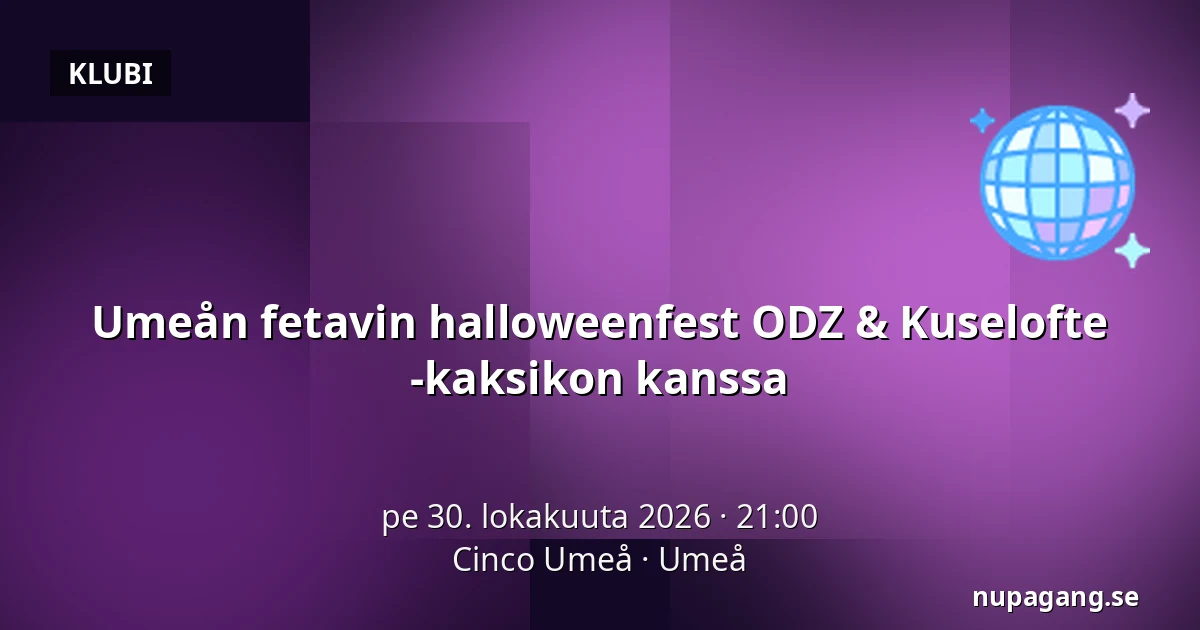 Umeån fetavin halloweenfest ODZ & Kuselofte -kaksikon kanssa — Cinco Umeå, Uumaja