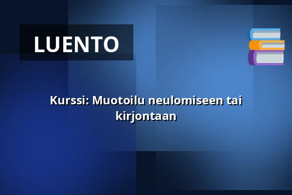 Kurssi: Muotoilu neulomiseen tai kirjontaan — Kulturhuset Multeum, scenrummet, Strängnäs