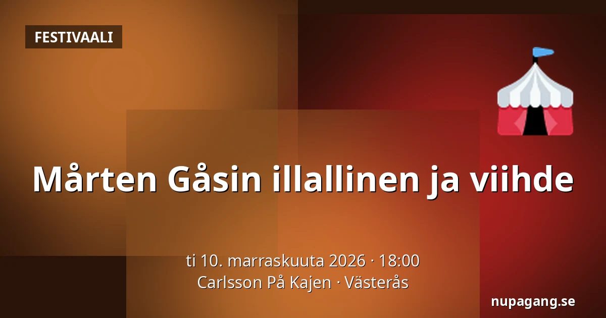 Mårten Gåsin illallinen ja viihde — Carlsson På Kajen, Västerås