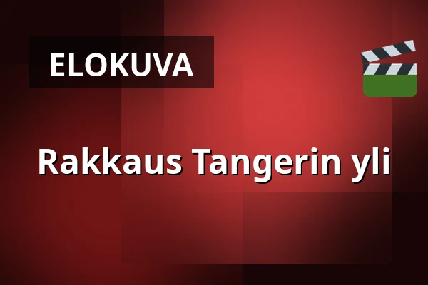 Rakkaus Tangerin yli — Salong Storan - Garvaren Bio, Ljungby