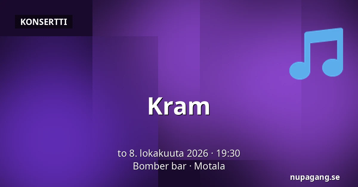 Kram — Bomber bar, Motala