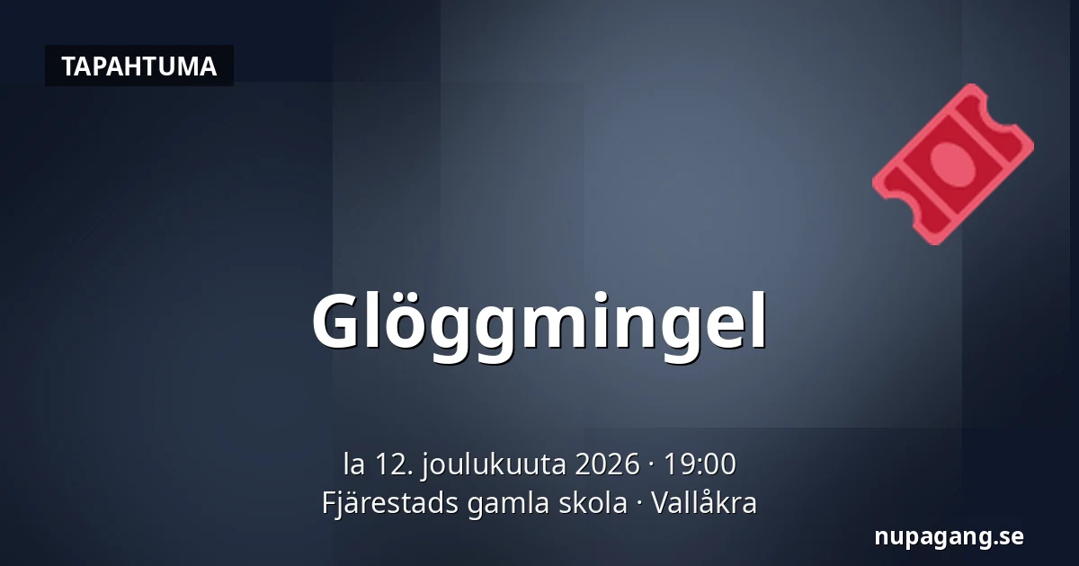 Glöggmingel — Fjärestads gamla skola, Vallåkra