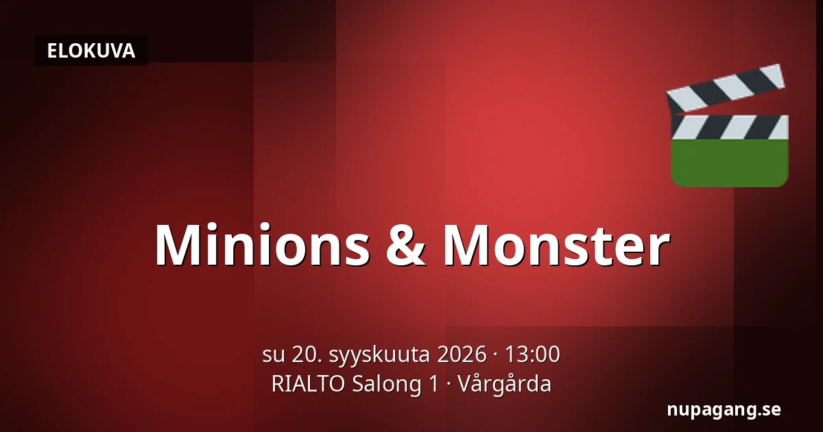 Minions & Monster — RIALTO Salong 1, Vårgårda