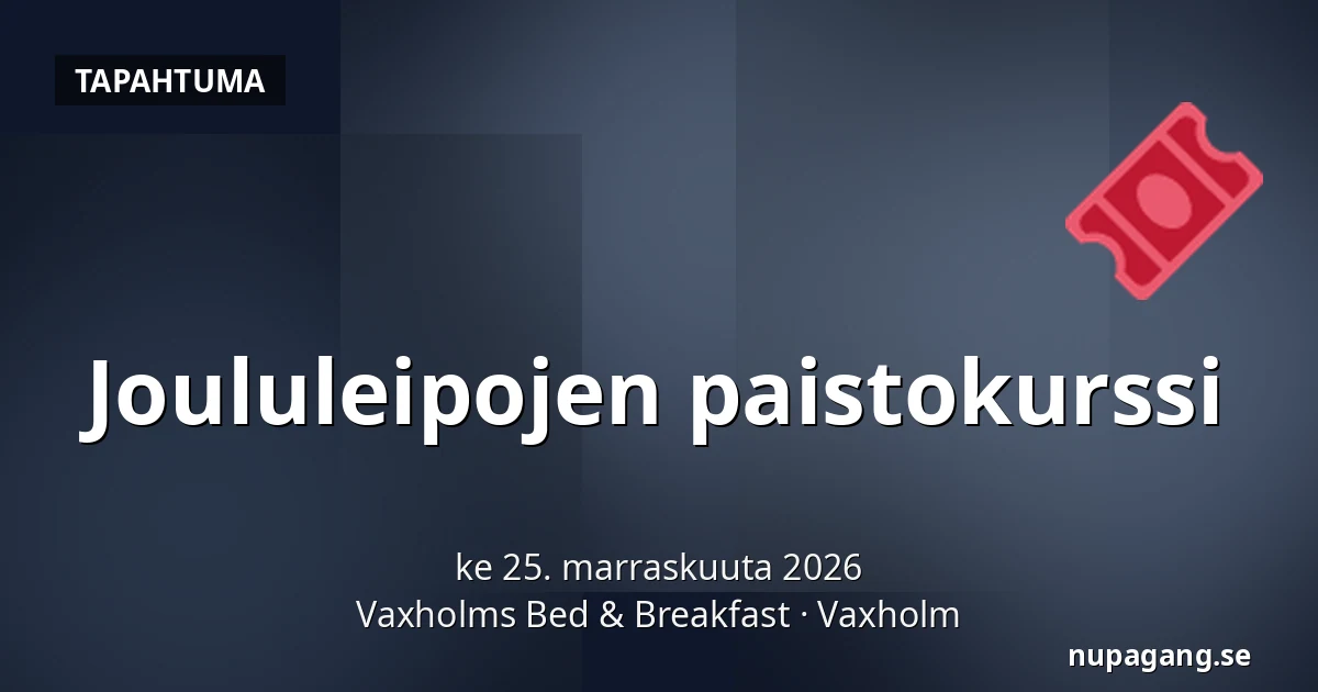 Joululeipojen paistokurssi — Vaxholms Bed & Breakfast, Vaxholm