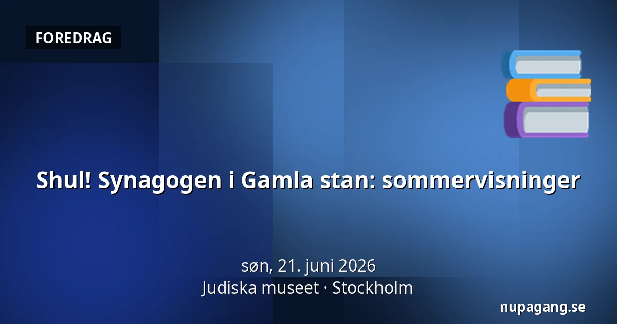 Shul! Synagogen i Gamla stan: sommervisninger — Judiska museet, Stockholm