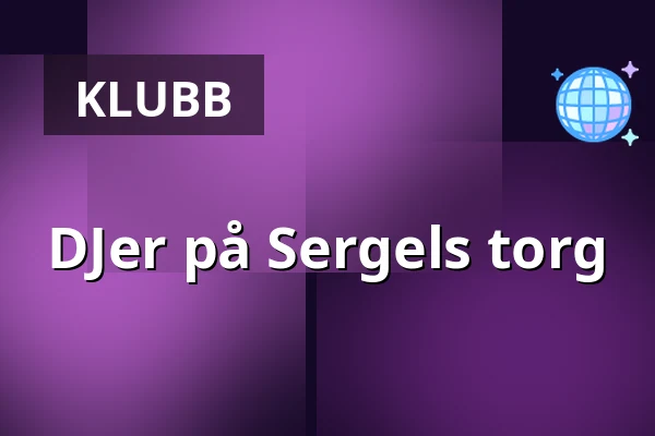 DJer på Sergels torg — På Sergels torg, Stockholm