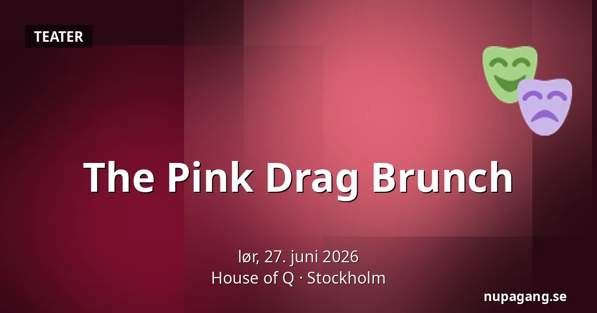 The Pink Drag Brunch — House of Q, Stockholm