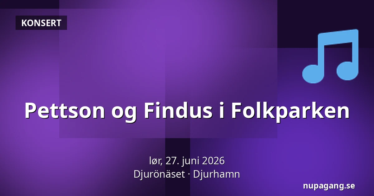 Pettson og Findus i Folkparken — Djurönäset, Djurhamn