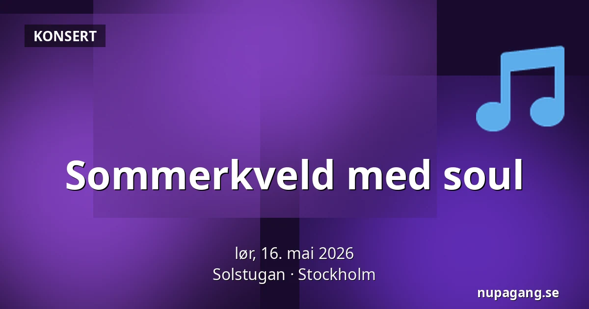Sommerkveld med soul — Solstugan, Stockholm