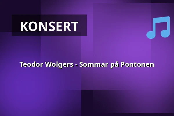 Teodor Wolgers - Sommar på Pontonen — Debaser Strand, Stockholm