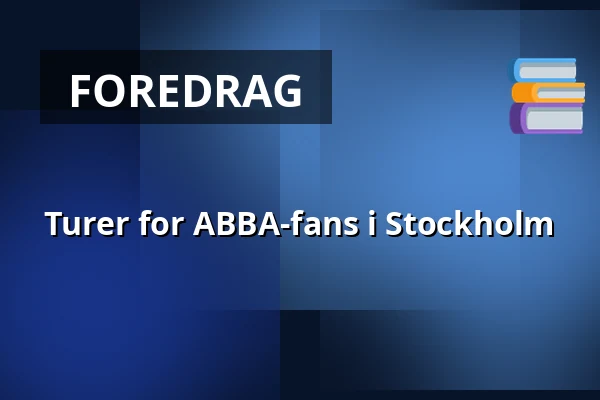 Turer for ABBA-fans i Stockholm — ABBA The Museum, Stockholm