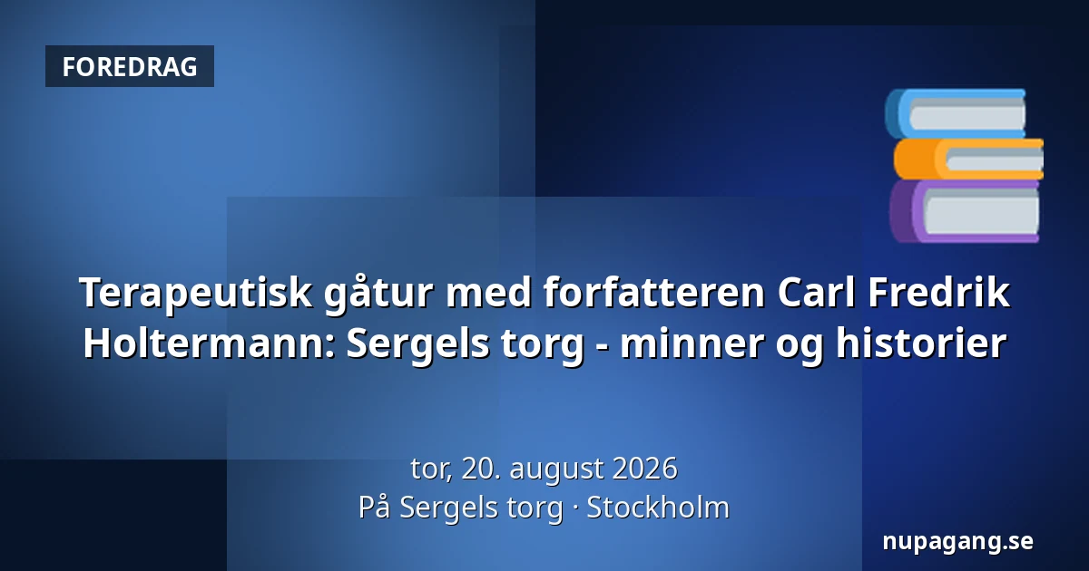 Terapeutisk gåtur med forfatteren Carl Fredrik Holtermann: Sergels torg - minner og historier — På Sergels torg, Stockholm