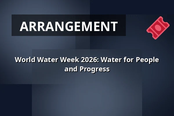 World Water Week 2026: Water for People and Progress — Stockholm Waterfront, Stockholm