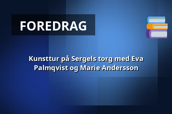Kunsttur på Sergels torg med Eva Palmqvist og Marie Andersson — På Sergels torg, Stockholm